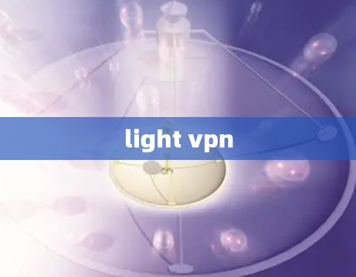 light vpn